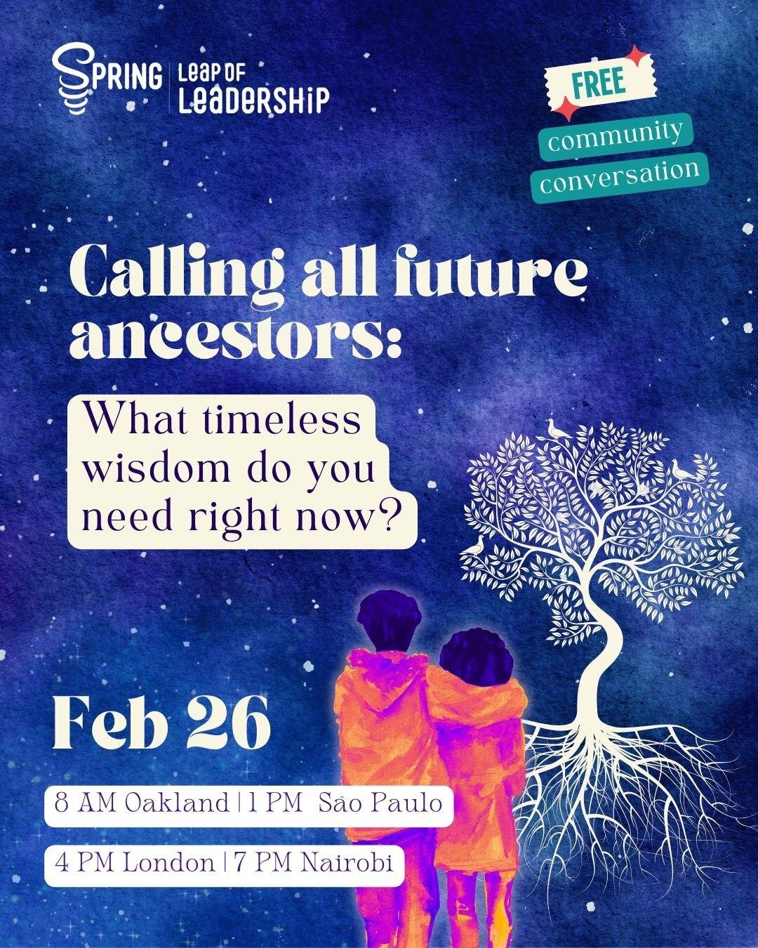 Calling all future ancestors: What timeless wisdom do you need right now? What does it mean to be a good ancestor in the face of rising fascism and anti-rights forces?